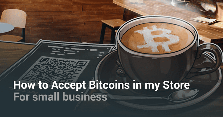 How can your business start accepting Bitcoin?
